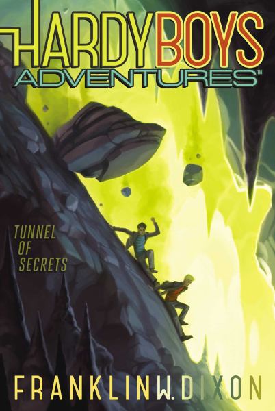 Tunnel of Secrets (Hardy Boys Adventures, Bk. 10)