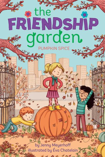Pumpkin Spice (The Friendship Garden)
