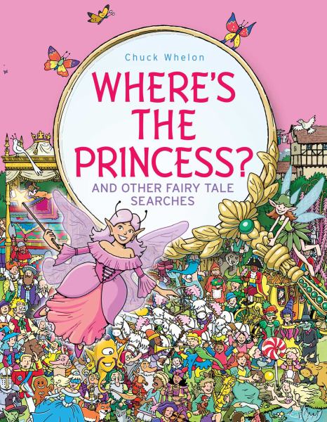Where's the Princess?: And Other Fairy Tale Searches