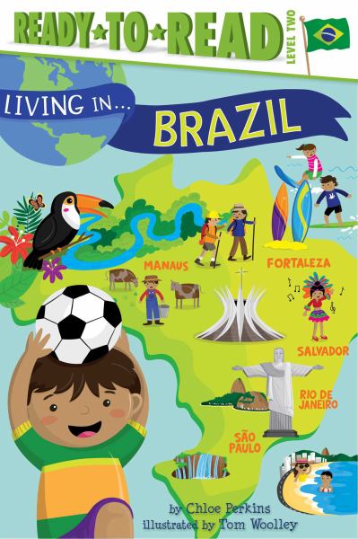Living in . . . Brazil (Ready-to-Read, Level 2)
