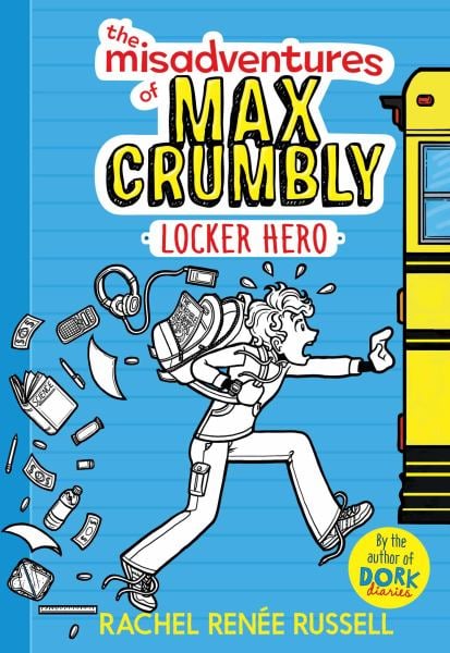 Locker Hero (The Misadventures of Max Crumbly, Bk. 1)