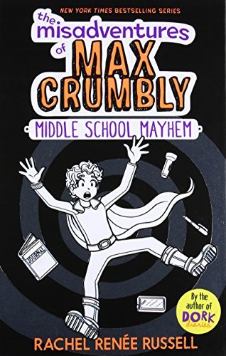 Middle School Mayhem (The Misadventures of Max Crumbly, Bk. 2)