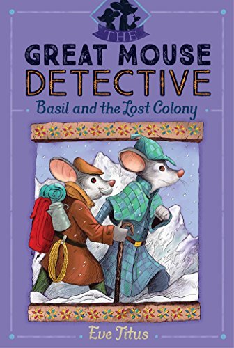 Basil and the Lost Colony (The Great Mouse Detective, Bk. 5)