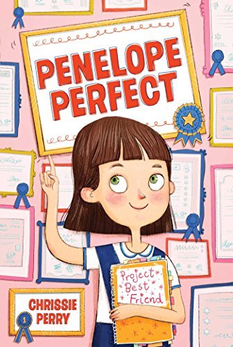 Project Best Friend (Penelope Perfect, Bk. 1)