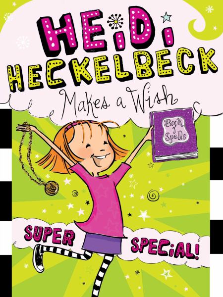 Heidi Heckelbeck Makes a Wish (Super Special!)