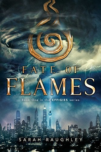 Fate of Flames (The Effigies, Bk. 1)