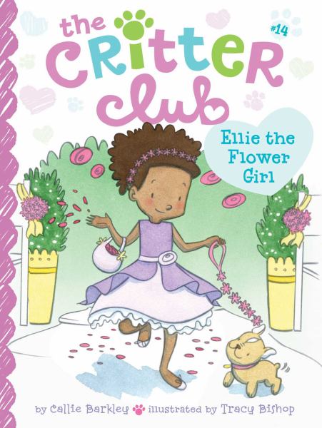 Ellie the Flower Girl (The Critter Club, Bk. 14)