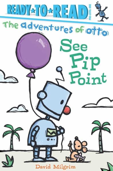 See Pip Point (The Adventures of Otto, Ready-to-Read, Level 1)