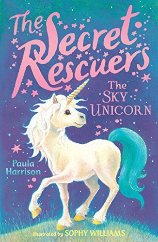 The Sky Unicorn (The Secret Rescuers, Bk. 2)
