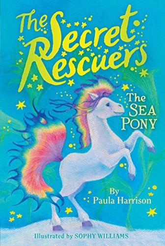 The Sea Pony (The Secret Rescuers, Bk. 6)