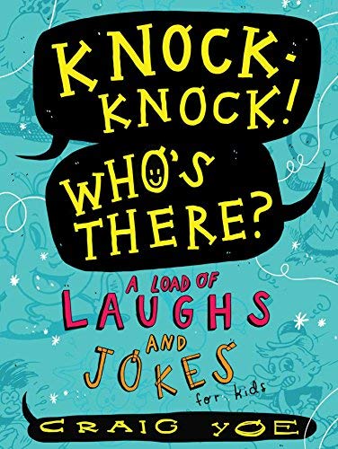 Knock-Knock! Who's There?: A Load of Laughs and Jokes for Kids