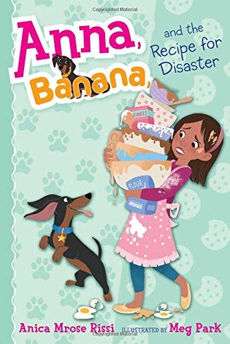 Anna, Banana, and the Recipe for Disaster (Anna, Banana, Bk. 6)