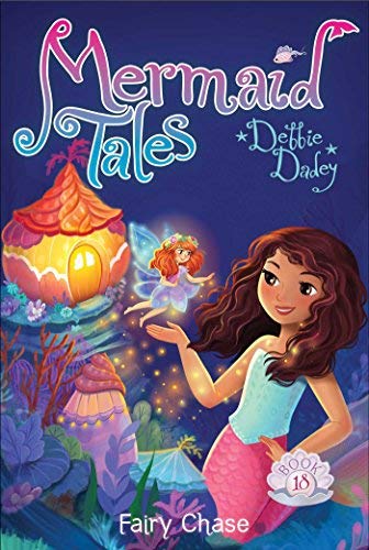 Fairy Chase (Mermaid Tales, Bk. 18)
