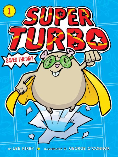 Super Turbo Saves the Day! (Super Turbo, Bk. 1)