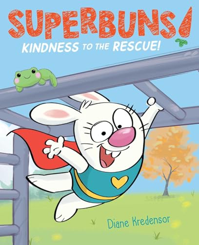Kindness to the Rescue! (Superbuns)