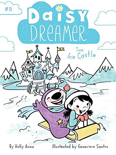 The Ice Castle (Daisy Dreamer, Bk. 5)