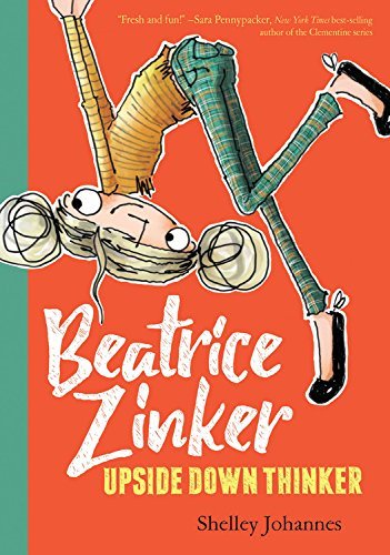 Beatrice Zinker, Upside Down Thinker (Bk. 1)