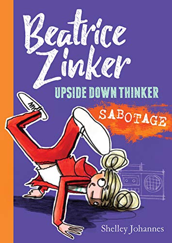 Sabotage (Beatrice Zinker, Upside Down Thinker, Bk. 3)