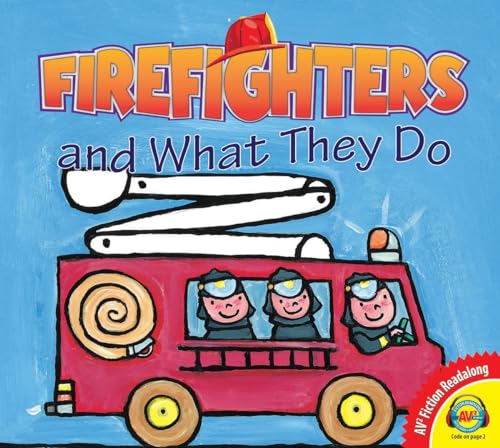 Firefighters and What They Do