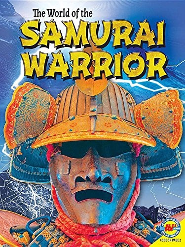 The Life of a Samurai Warrior (Life Of...)