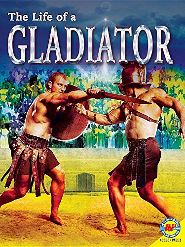 The Life of a Gladiator (Life Of...)
