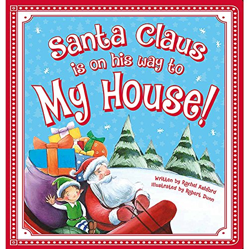 Santa Claus Is on His Way to My House! (Santa Claus Is on His Way)