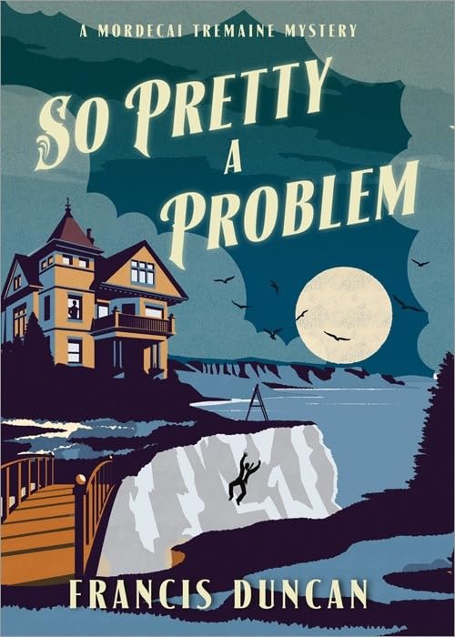 So Pretty a Problem (Mordecai Tremaine Mystery, Bk. 3)