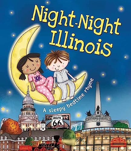 Night-Night Illinois: A Sleepy Bedtime Rhyme