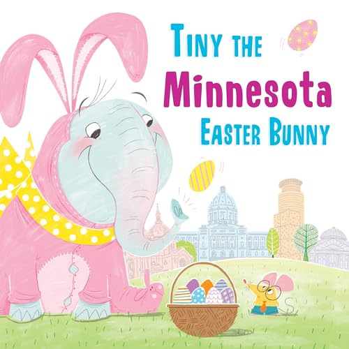 Tiny the Minnesota Easter Bunny (Tiny the Easter Bunny)