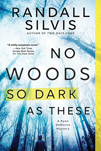 No Woods So Dark as These (Ryan DeMarco Mystery, Bk. 4)