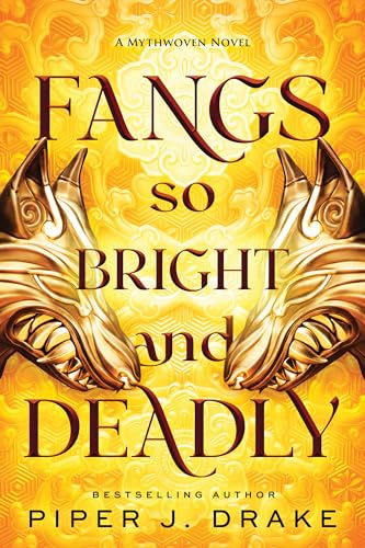 Fangs So Bright and Deadly (Mythwoven, Bk. 2)