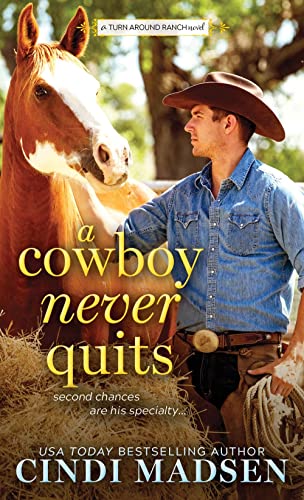 A Cowboy Never Quits (Turn Around Ranch, Bk. 1)