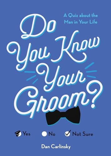 Do You Know Your Groom? A Quiz About the Man in Your Life
