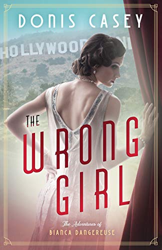 The Wrong Girl (The Adventures of Bianca Dangereuse, Bk. 1 - Large Print)