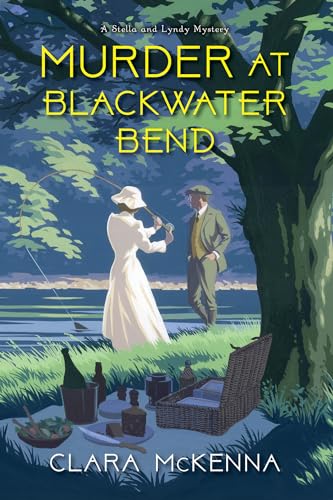 Murder at Blackwater Bend (Stella and Lyndy Mysteries, Bk. 2)