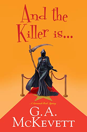 And the Killer Is . . . (Savannah Reid Mystery, Bk. 25)