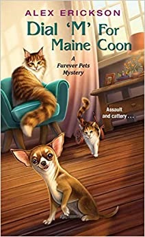 Dial 'M' For Maine Coon (A Furever Pets Mystery, Bk. 2)
