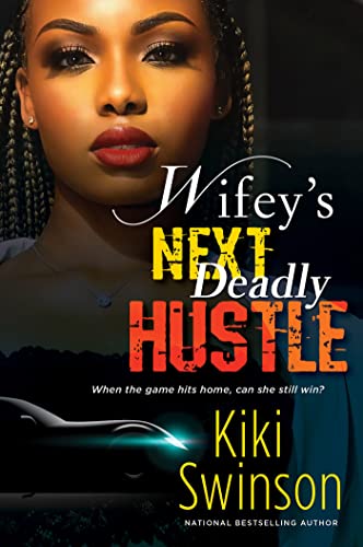 Wifey's Next Deadly Hustle (Wifey's Next Hustle, Bk. 2)