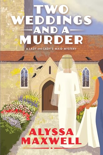 Two Weddings and a Murder (Lady and Lady's Maid Mystery, Bk. 9)