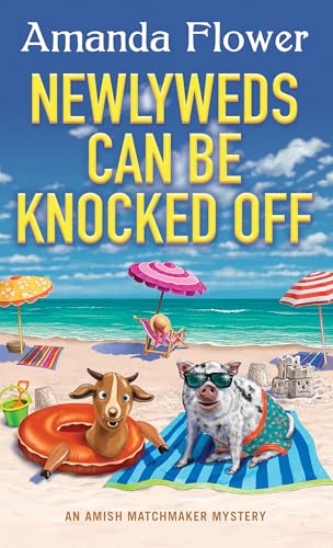 Newlyweds Can Be Knocked Off (Amish Matchmaker Mystery, Bk. 6)