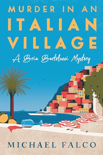 Murder in an Italian Village (Bria Bartolucci Mystery, Bk. 1)