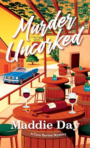Murder Uncorked (CeCe Barton Mystery, Bk. 1)
