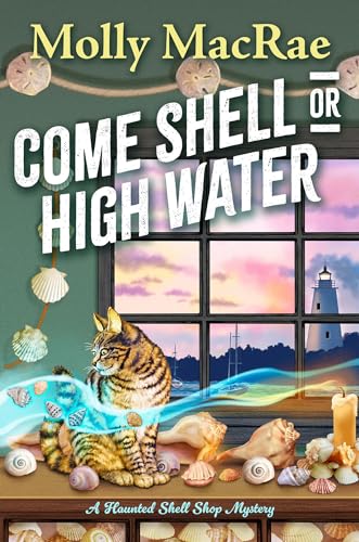 Come Shell or High Water (A Haunted Shell Shop Mystery, Bk. 1)