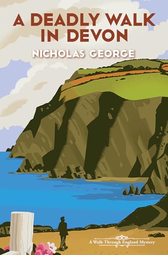 A Deadly Walk in Devon (A Walk Through England Mystery, Bk. 1)