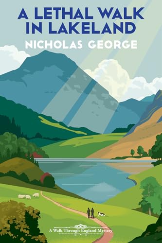 A Lethal Walk in Lakeland (A Walk Through England Mystery, Bk. 2)