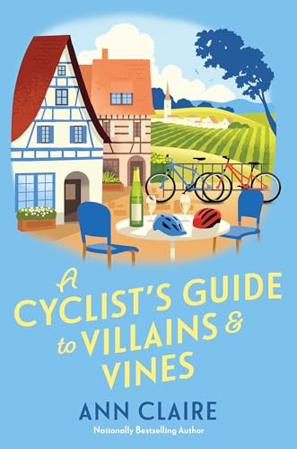 A Cyclist's Guide to Villains & Vines (A Cyclist's Guide Mystery, Bk. 2)