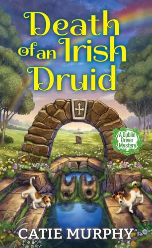Death of an Irish Druid (Dublin Driver Mystery, Bk .6)