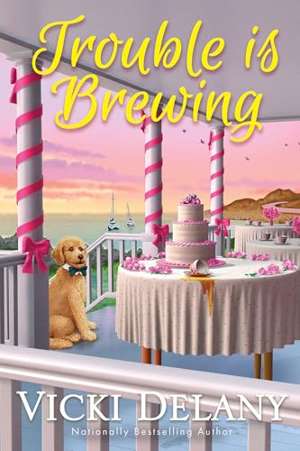 Trouble Is Brewing (Tea by the Sea Mystery, Bk. 5)