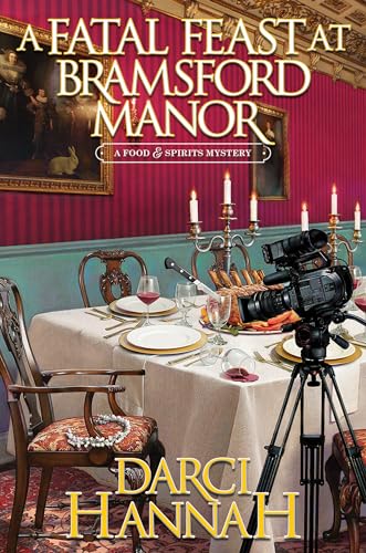 A Fatal Feast at Bramsford Manor (Food & Spirits Mystery, Bk. 1)