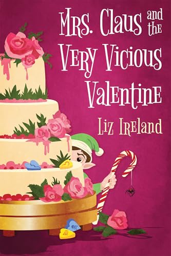 Mrs. Claus and the Very Vicious Valentine (Mrs. Claus Mysteries, Bk. 6)